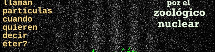 2. Un paseo por el zoológico nuclear